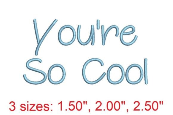 You're So Cool Embroidery Design